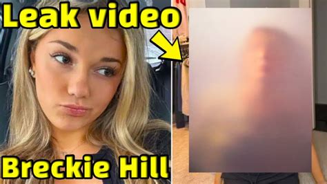 breckie hill.leaked of|Breckie Hill says shower video was leaked by her ex